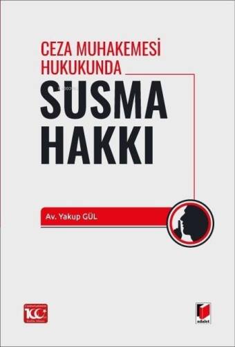 Ceza Muhakemesi Hukukunda Susma Hakkı - 1