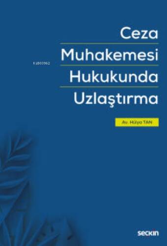 Ceza Muhakemesi Hukukunda Uzlaştırma - 1