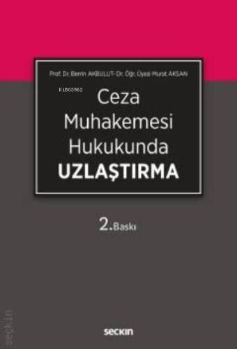 Ceza Muhakemesi Hukukunda Uzlaştırma - 1