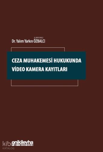 Ceza Muhakemesi Hukukunda Video Kamera Kayıtları - 1