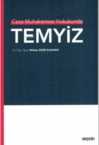 Ceza Muhakemesi Hukukunda;Temyiz - 1