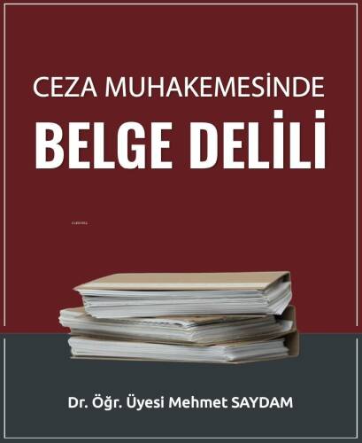 Ceza Muhakemesinde Belge Delili - 1