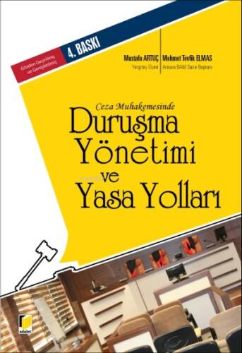 Ceza Muhakemesinde Duruşma Yönetimi ve Yasa Yolları - 1