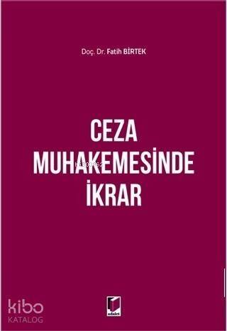 Ceza Muhakemesinde İkrar - 1