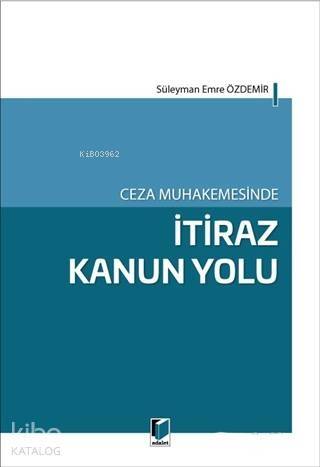 Ceza Muhakemesinde İtiraz Kanun Yolu - 1