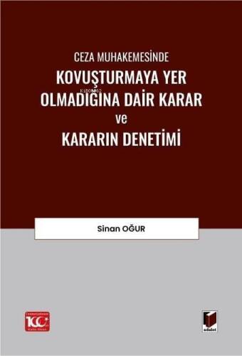 Ceza Muhakemesinde Kovuşturmaya Yer Olmadığına Dair Karar ve Kararın Denetimi - 1