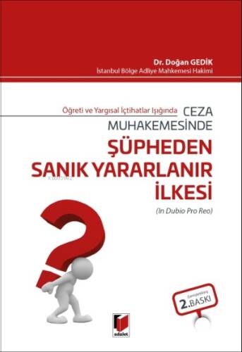 Ceza Muhakemesinde Şüpheden Sanık Yararlanır İlkesi - 1