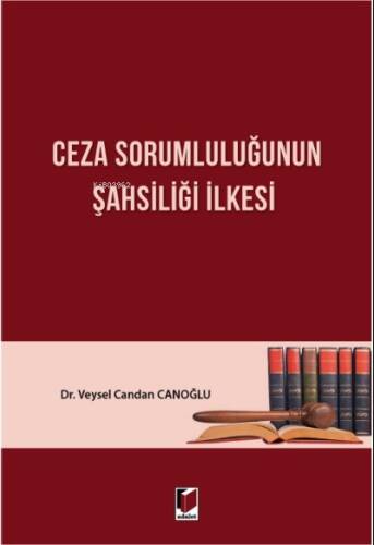 Ceza Sorumluluğunun Şahsiliği İlkesi - 1