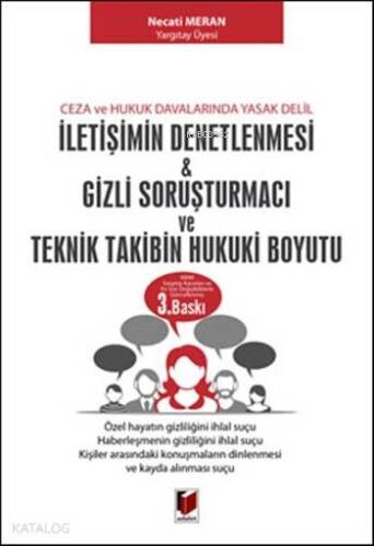 Ceza ve Hukuk Davalarında Yasak Delil; İletişimin Denetlenmesi & Gizli Soruşturmacı & Teknik Takibin Hukuki Boyutu - 1