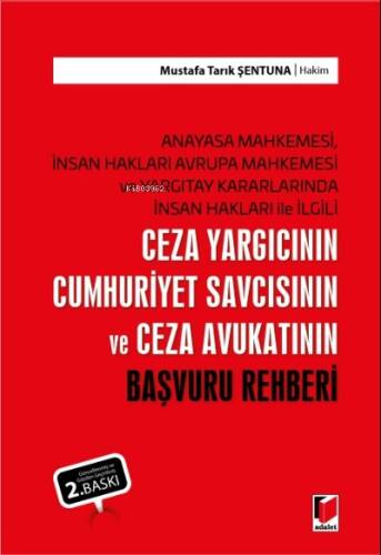 Ceza Yargıcının Cumhuriyet Savcısının ve Ceza Avukatının Başvuru Rehberi - 1