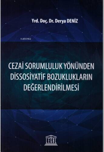 Cezai Sorumluluk Yönünden Dissosiyatif Bozuklukların Değerlendirilmesi - 1