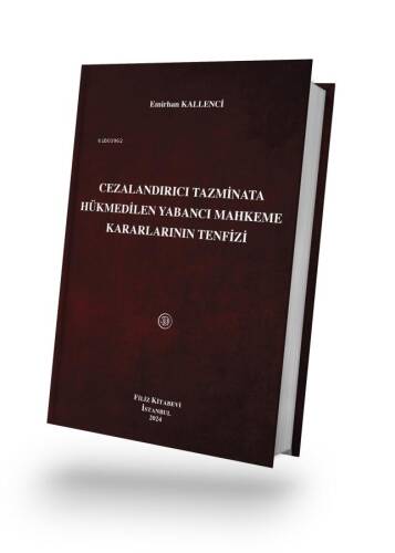 Cezalandırıcı Tazminata Hükmedilen Yabancı Mahkeme Kararlarının Tenfizi - 1