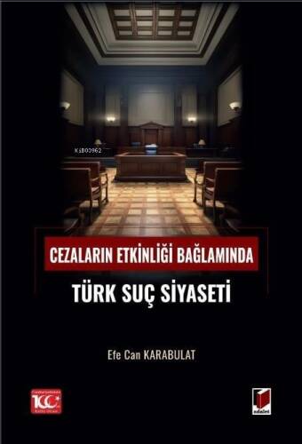 Cezaların Etkinliği Bağlamında Türk Suç Siyaseti - 1