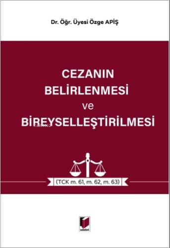 Cezanın Belirlenmesi ve Bireyselleştirilmesi;(TCK m. 61, m.62, m.63) - 1