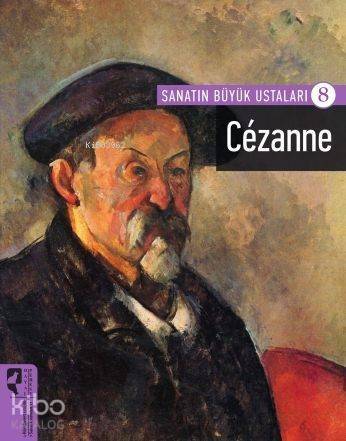 Cezanne; Sanatın Büyük Ustaları 8 - 1