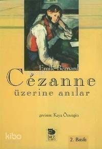 Cezanne Üzerine Anılar - 1