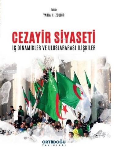 Cezayir Siyaseti - İç Dinamikler ve Uluslararası İlişkiler - 1