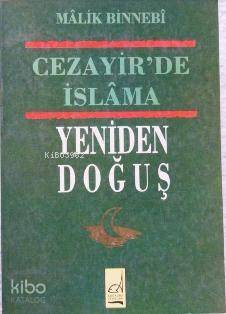 Cezayir´de İslama Yeniden Doğuş - 1