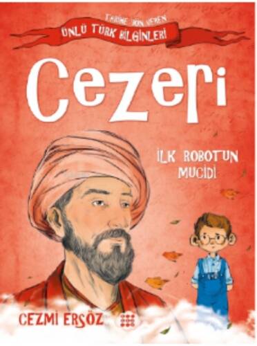 Cezeri - İlk Robotun Mucidi;Tarihe Yön Veren Türk Bilginler - 1