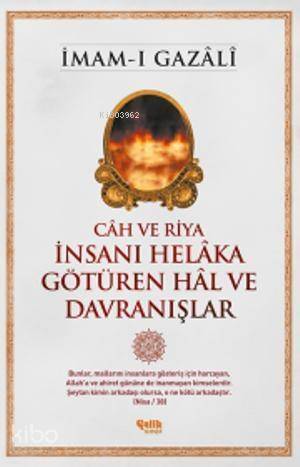 Câh ve Riya - İnsanı Helâka Götüren Hâl ve Davranışlar - 1