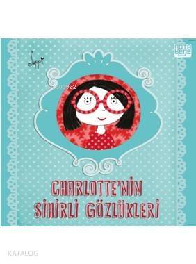 Charlotte'nin Sihirli Gözlükleri - 1