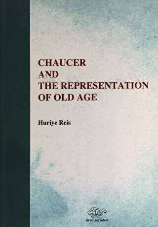 Chaucer And The Representation Of Old Age - 1