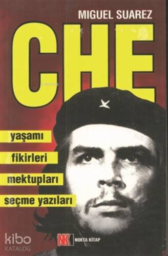 Che - Yaşamı Fikirleri Mektupları Seçme Yazıları - 1