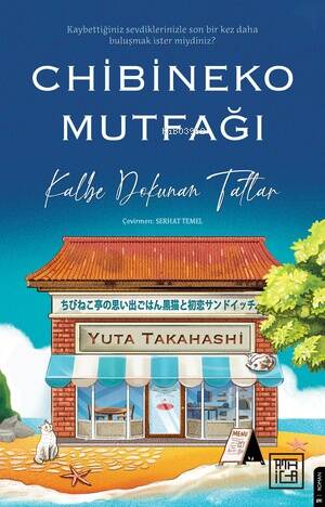 Chibineko Mutfağı: Kalbe Dokunan Tatlar ;Kaybettiğiniz Sevdiklerinizle Son Bir Kez Daha Buluşmak İster miydiniz? - 1