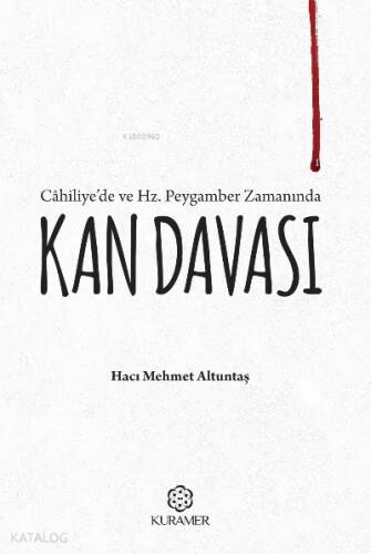 Câhiliye’de ve Hz. Peygamber Zamanında Kan Davası - 1