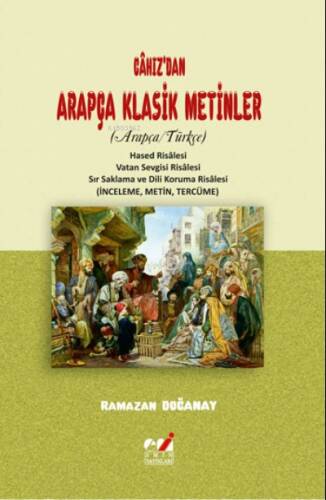 Câhız’dan Arapça Klasik Metinler (Arapça/Türkçe) - 1