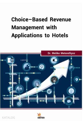 Choice-Based Revenue Management with Applications to Hotels - 1