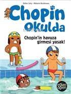 Chopin'in Havuza Girmesi Yasak - Eğlen Öğren Chopin Okulda - 1