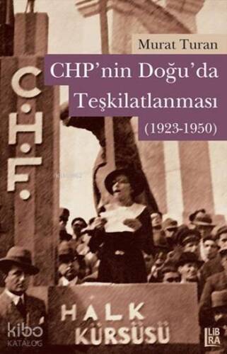 CHP'nin Doğuda Teşkilatlanması (1923-1950) - 1