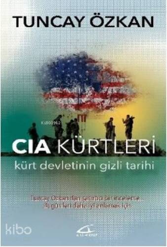 Cia Kürtleri; Kürt Devletinin Gizli Tarihi - 1