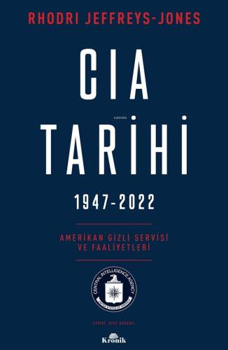 CIA Tarihi, 1947-2022;Amerikan Gizli Servisi ve Faaliyetleri - 1