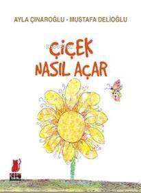 Çiçek Nasıl Açar - 1