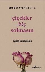 Çiçekler Hiç Solmasın - 1