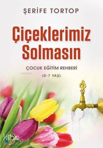 Çiçeklerimiz Solmasın - 1