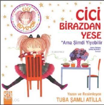 Cici Birazdan Yese; Ama Şimdi Yiyebilir - 1