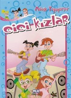 Cici Kızlar - Müzik Yapıyorlar; 4 - 8 Yaş - 1