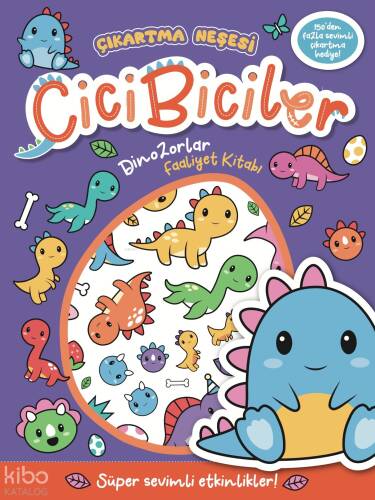 Cicibiciler Dinozorlar Faaliyet Kitabı - Çıkartma Neşesi - 1