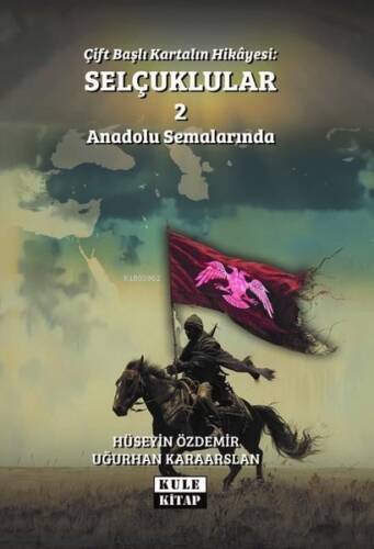 Çift Başlı Kartalın Hikayesi: Selçuklular 2 - Anadolu Semalarında - 1