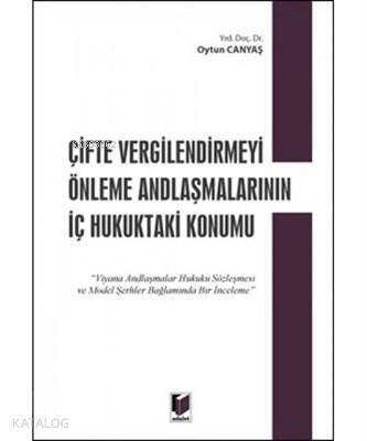 Çifte Vergilendirmeyi Önleme Andlaşmalarının İç Hukuktaki Konumu - 1