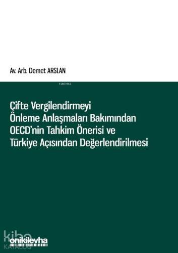 Çifte Vergilendirmeyi Önleme Anlaşmaları Bakımından OECD'nin Tahkim Önerisi ve Türkiye Açısından Değ - 1