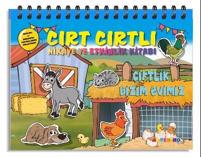 Çiftlik Bizim Evimiz;Cırt Cırtlı Hikaye ve Aktivite Kitap Serisi - 1