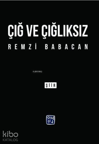 Çığ ve Çığlıksız - 1