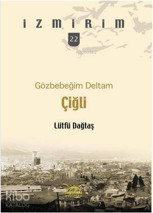 Çiğli - Gözbebeğim Deltam - 1