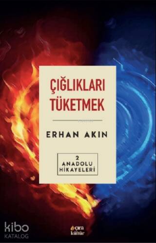 Çığlıkları Tüketmek Anadolu - 1