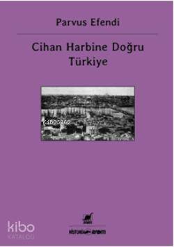 Cihan Harbine Doğru Türkiye - 1