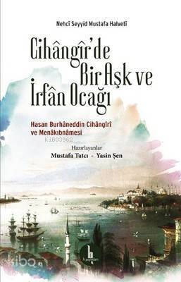 Cihangir'de Bir Aşk ve İrfan Ocağı; Hasan Burhaneddin Cihangiri ve Menakıbnamesi - 1